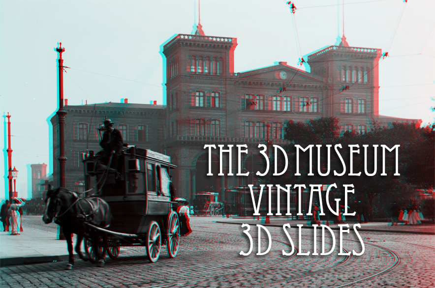 The 3D Museum: Vintage Stereoscopic 3D Slides